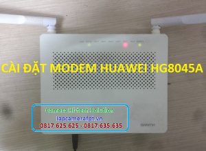 Hướng dẫn cài đặt modem VNPT Huawei HG8045A cơ bản