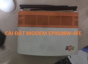 Hướng dẫn cấu hình modem Fpt EP9108W-4FE - [Đổi tên & mật khẩu]