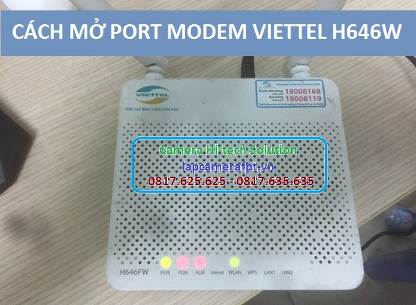 Hướng dẫn cách mở port modem Viettel H646W / H646FW