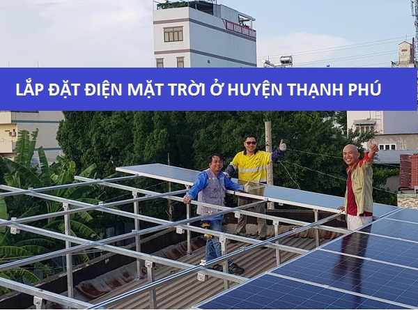 Lắp Đặt Điện Năng Lượng Mặt Trời Ở Huyện Thạnh Phú