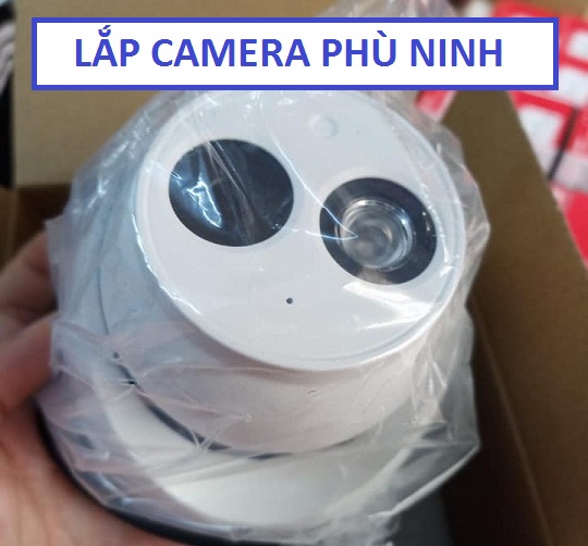Lắp Đặt Camera Huyện Phù Ninh