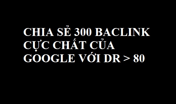 Share 300 Backlink Google miễn phí