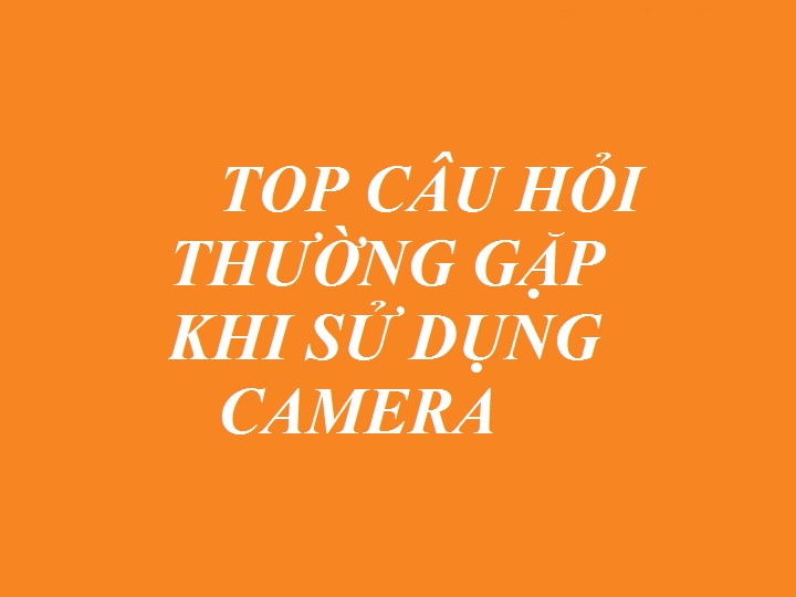 Câu hỏi thường gặp